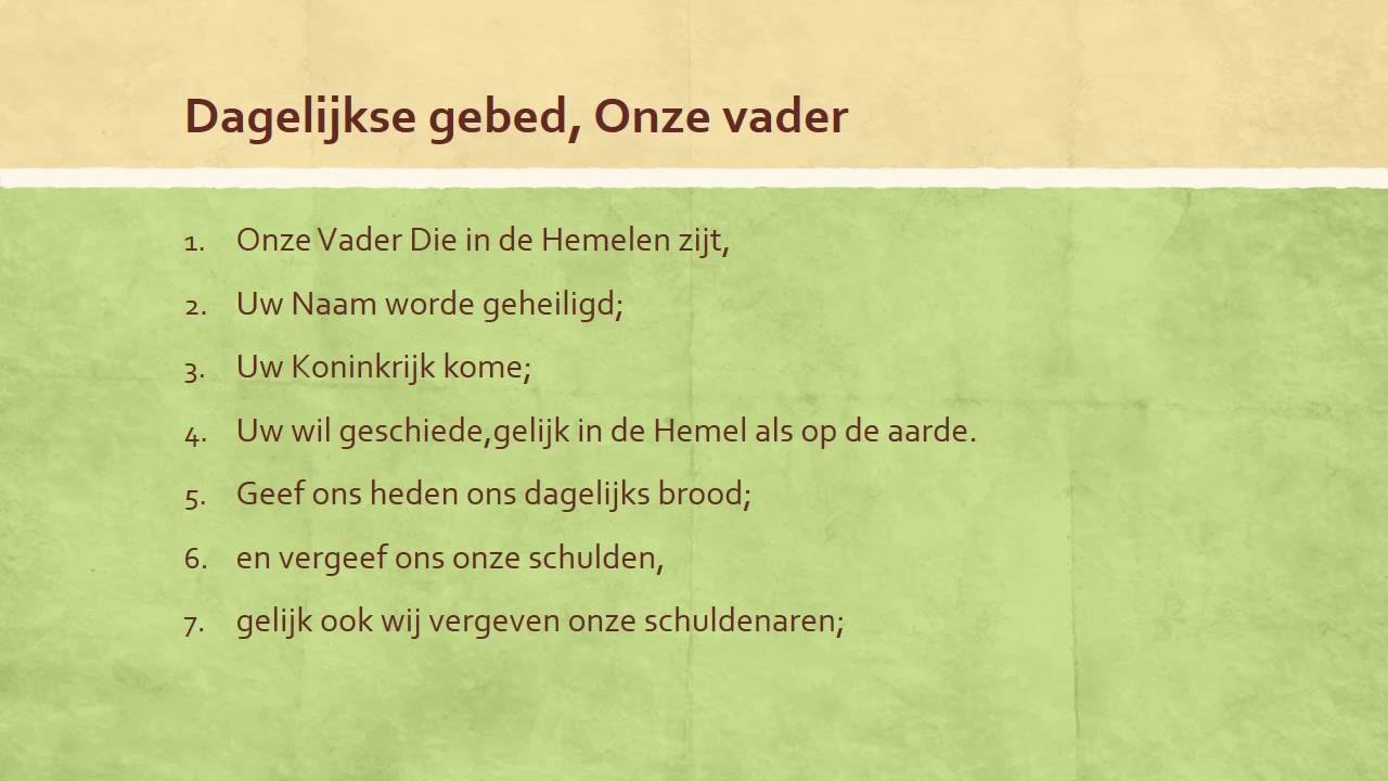 1 Dagelijkse gebed, Onze vader - YouTube - Tekst Onze Vader Gebed