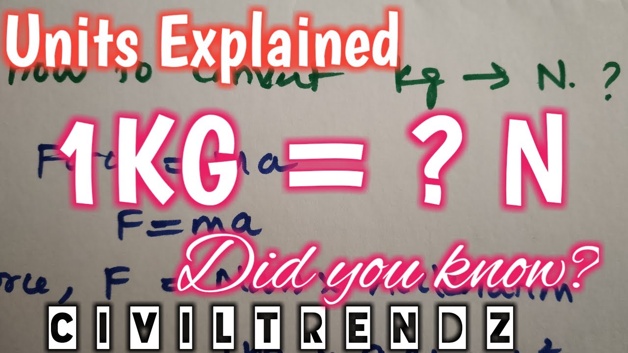 1 Kg is equal to how many Newton (N) ?@Civiltrendz - YouTube - 1 Kg Is Hoeveel Newton