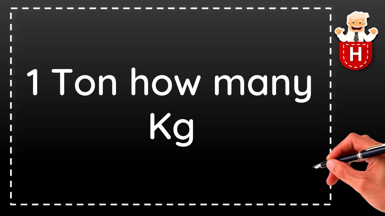 Hoeveel Kilogram Is Een Ton