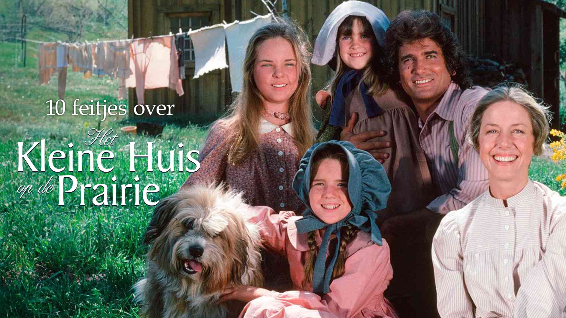 10 feitjes over Het Kleine Huis op de Prairie! - New Faith Network - Boeken Kleine Huis Op De Prairie