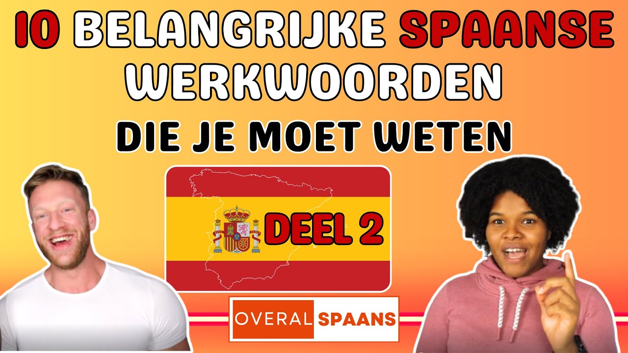 10 Spaanse Werkwoorden Die Je Absoluut Moet Kennen #2! | Overal Spaans - Lijst Spaanse Werkwoorden Met Vertaling