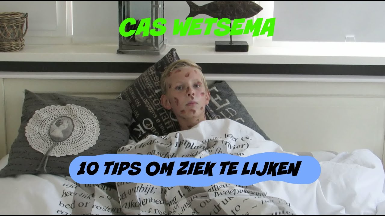 10 TIPS OM ZIEK TE LIJKEN! - YouTube - Redenen Om Ziek Te Melden
