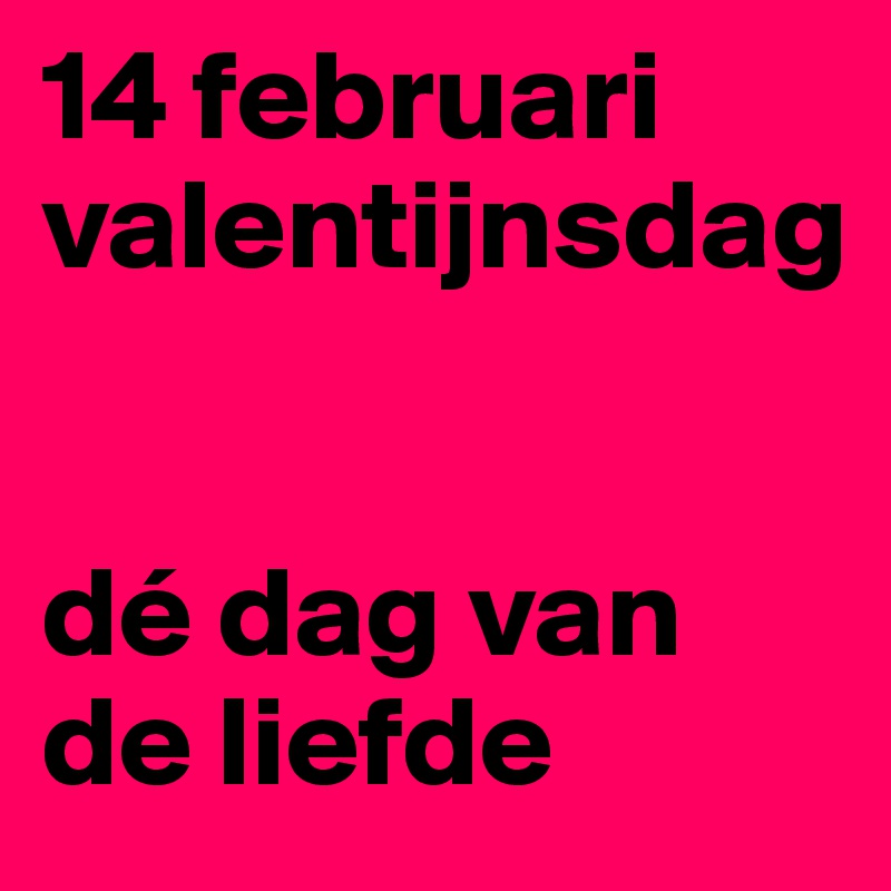 De Dag Van De Liefde