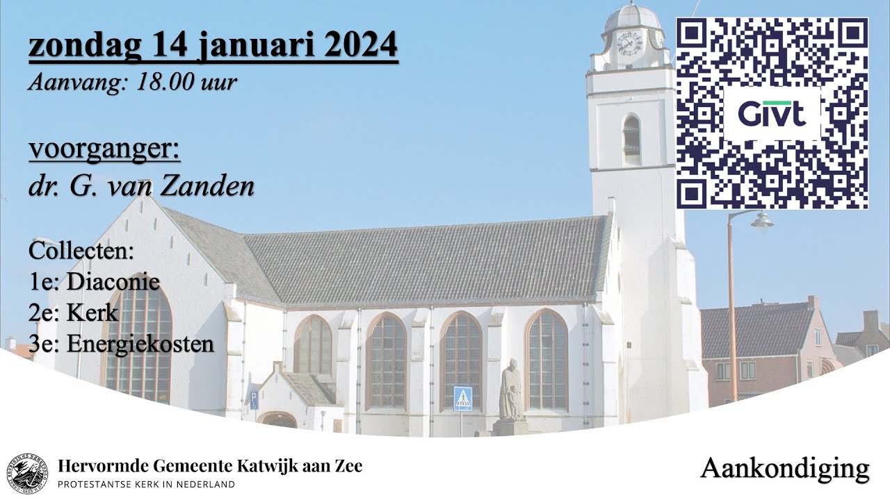 14/01/2024 18.00u dr. G. van Zanden - YouTube - Ds G Van Zanden Katwijk