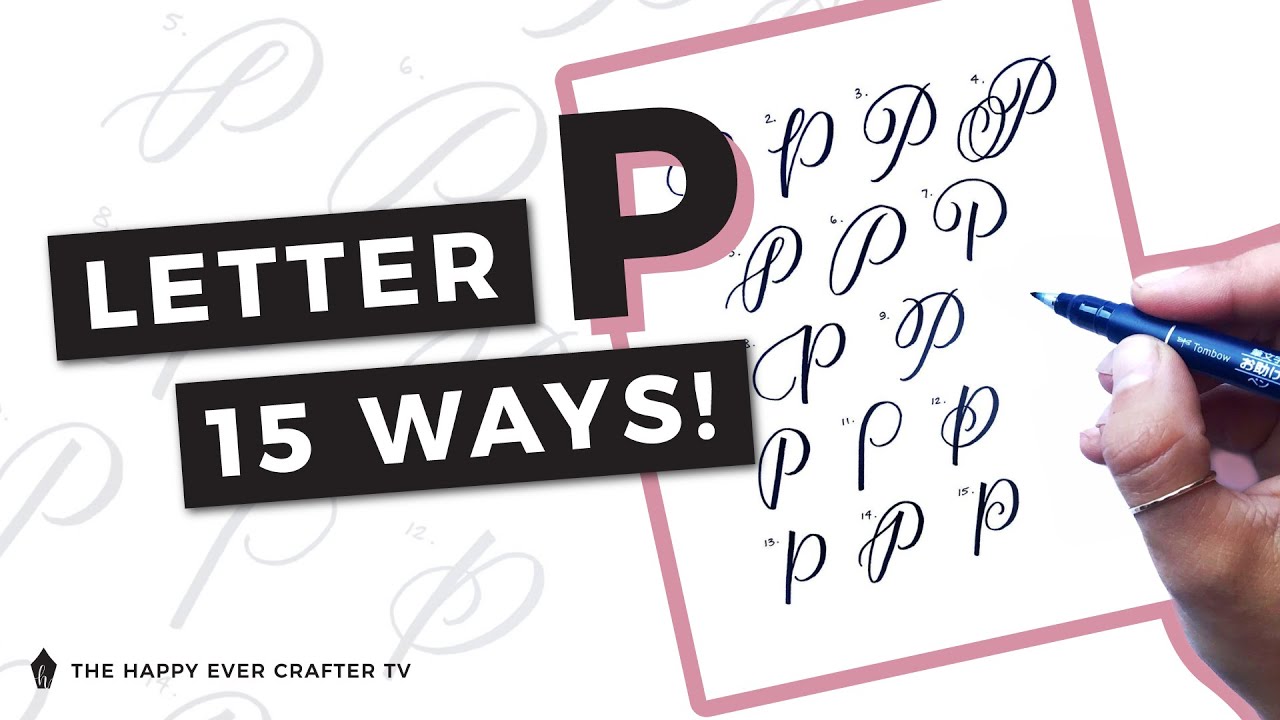 15 Ways To Write The Letter "P" in Brush Calligraphy - YouTube - Dier Met De Letter P