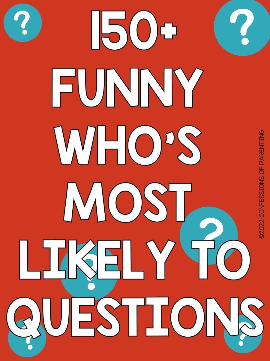 150+ Funny Who's Most Likely To Questions | Who's most likely to - Most Likely To Vragen Extreem