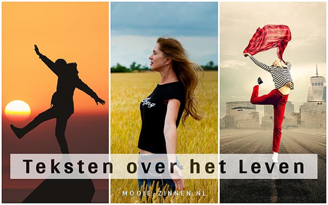 175+ Mooie Teksten over het Leven - Teksten Over Het Leven