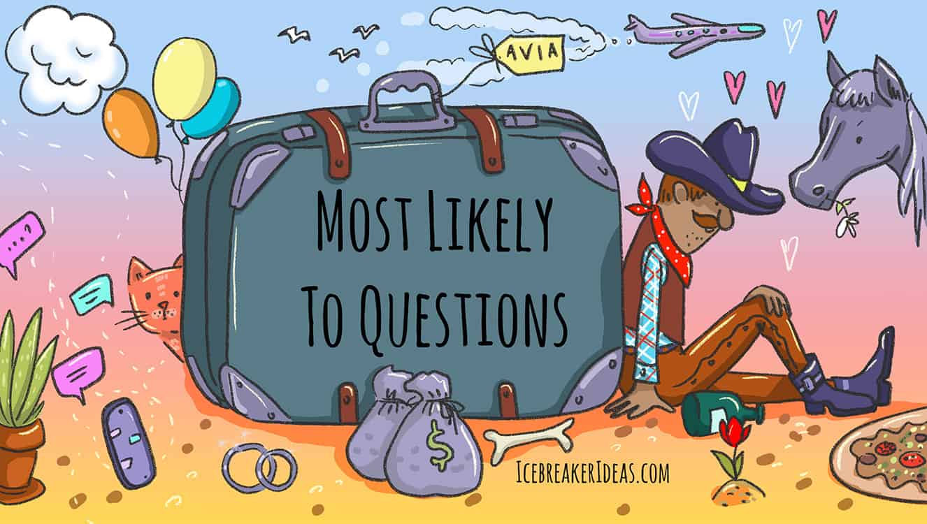 200+ Funny & Dirty Most Likely To Questions - IcebreakerIdeas - Who Is Most Likely To Vragen