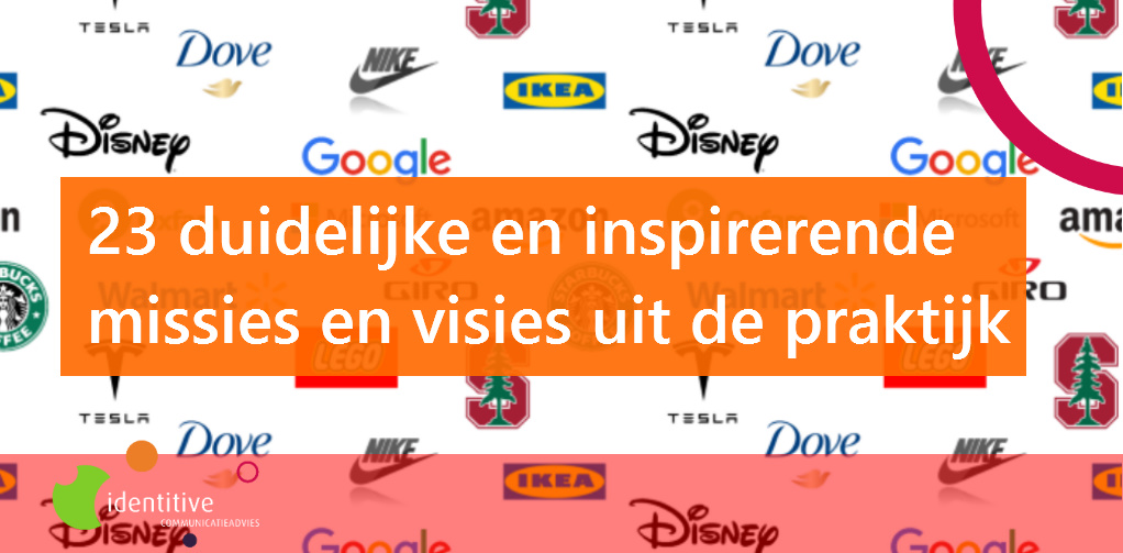 23 duidelijke en inspirerende missies en visies uit de praktijk - Verschil Missie En Visie Voorbeelden