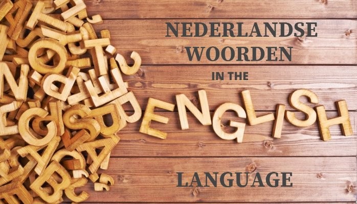 25 Nederlandse woorden in de Engelse taal - Engelse Woorden In Nederlandse Taal