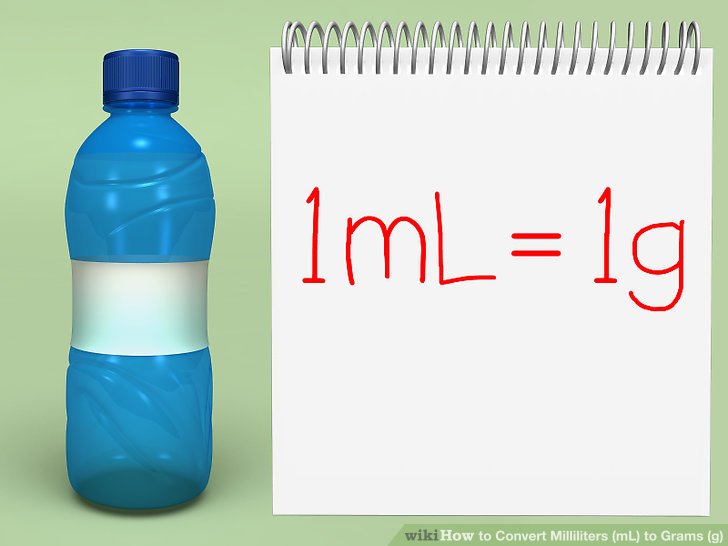 3 Easy Ways to Convert Milliliters (mL) to Grams (g) - wikiHow - 1 Ml Is Hoeveel Gram