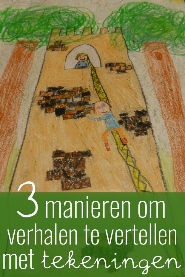 3 manieren om verhalen te vertellen met tekeningen - Klas van juf Linda - Verhalen Vertellen En Vragen Stellen