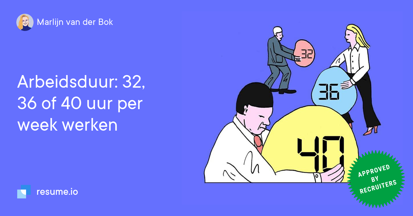 32, 36 of 40 uur per week werken · cvster.nl - Baan Voor 8 Uur Per Week