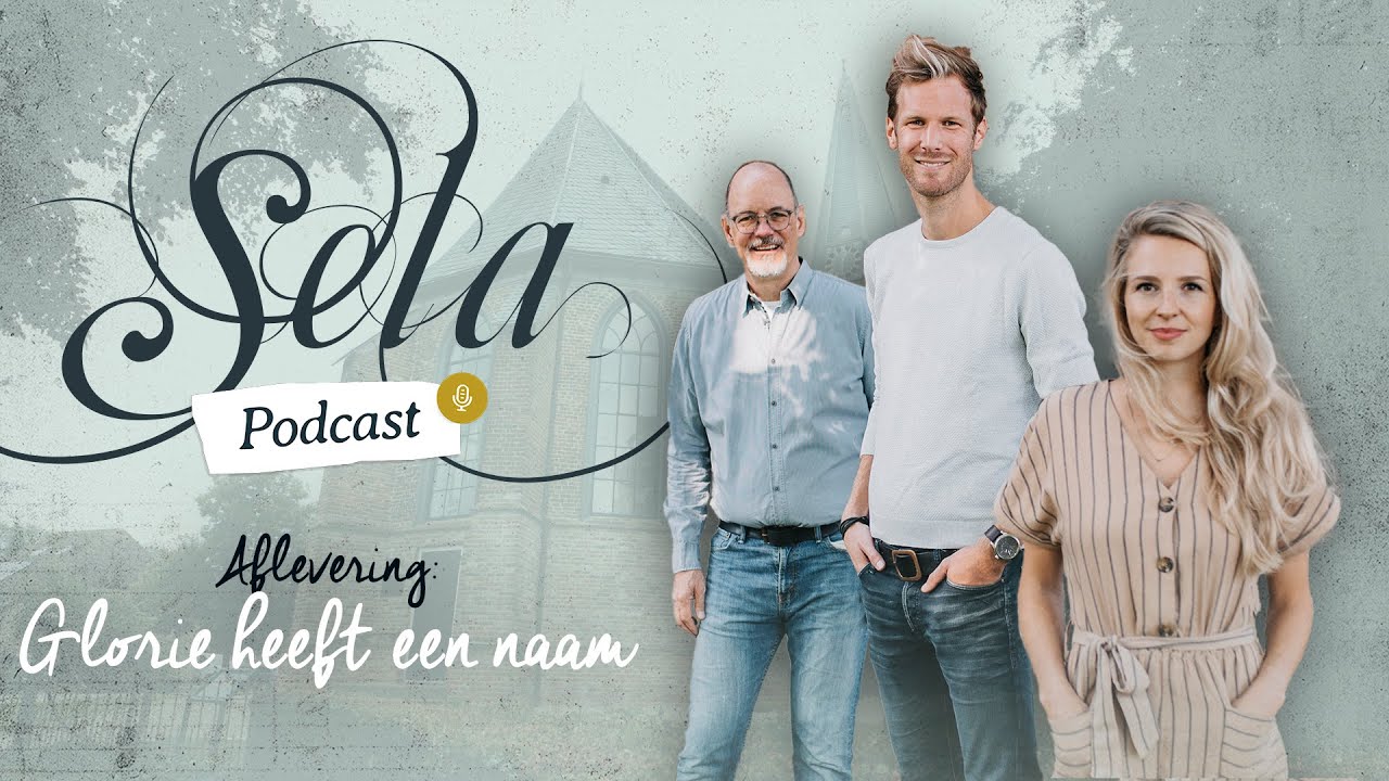 #5 Glorie heeft een naam | Sela Podcast | Met Mirjam Kerkhof en James - Glorie Heeft Een Naam