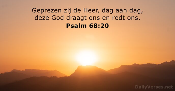 5 oktober 2020 - Bijbeltekst van de dag - Psalm 68:20 - DailyVerses.net - Geprezen Zij De Heer