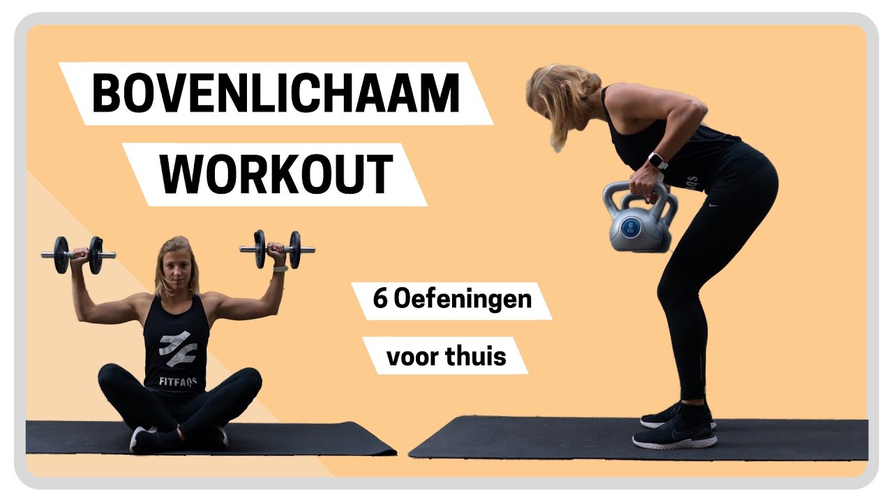 6 Oefeningen voor je bovenlichaam + workout - YouTube - Oefeningen Met D En T