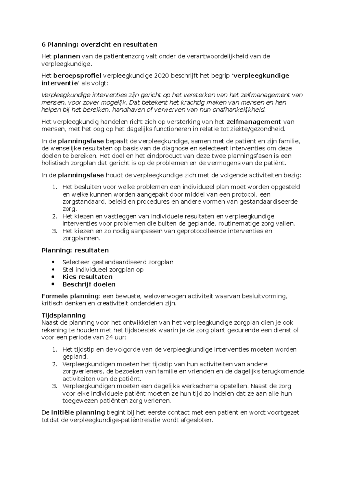6 Planning - Samenvatting Kritisch Denken Binnen het Verpleegkundig - Kritisch Denken Binnen Het Verpleegkundig Proces