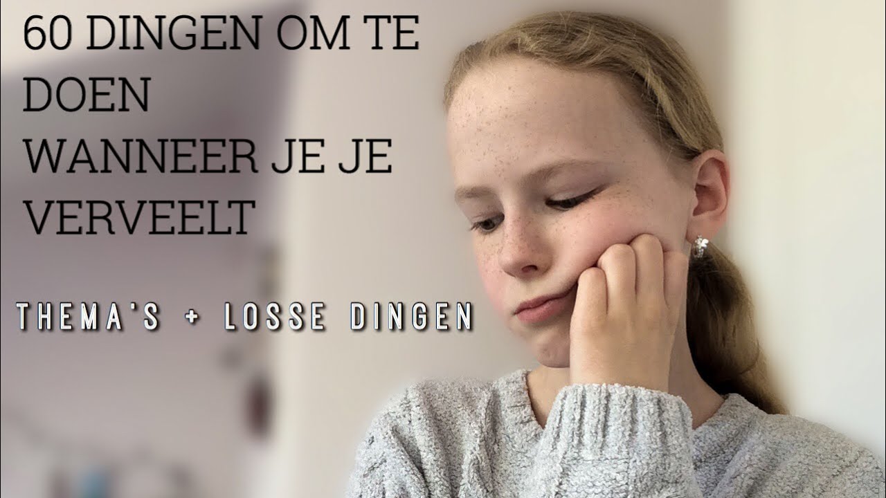 60 Dingen om te doen als je je verveelt! - Thema’s + losse dingen - YouTube - Is Het Gek Als Men Huilt Wanneer Het Fout Is