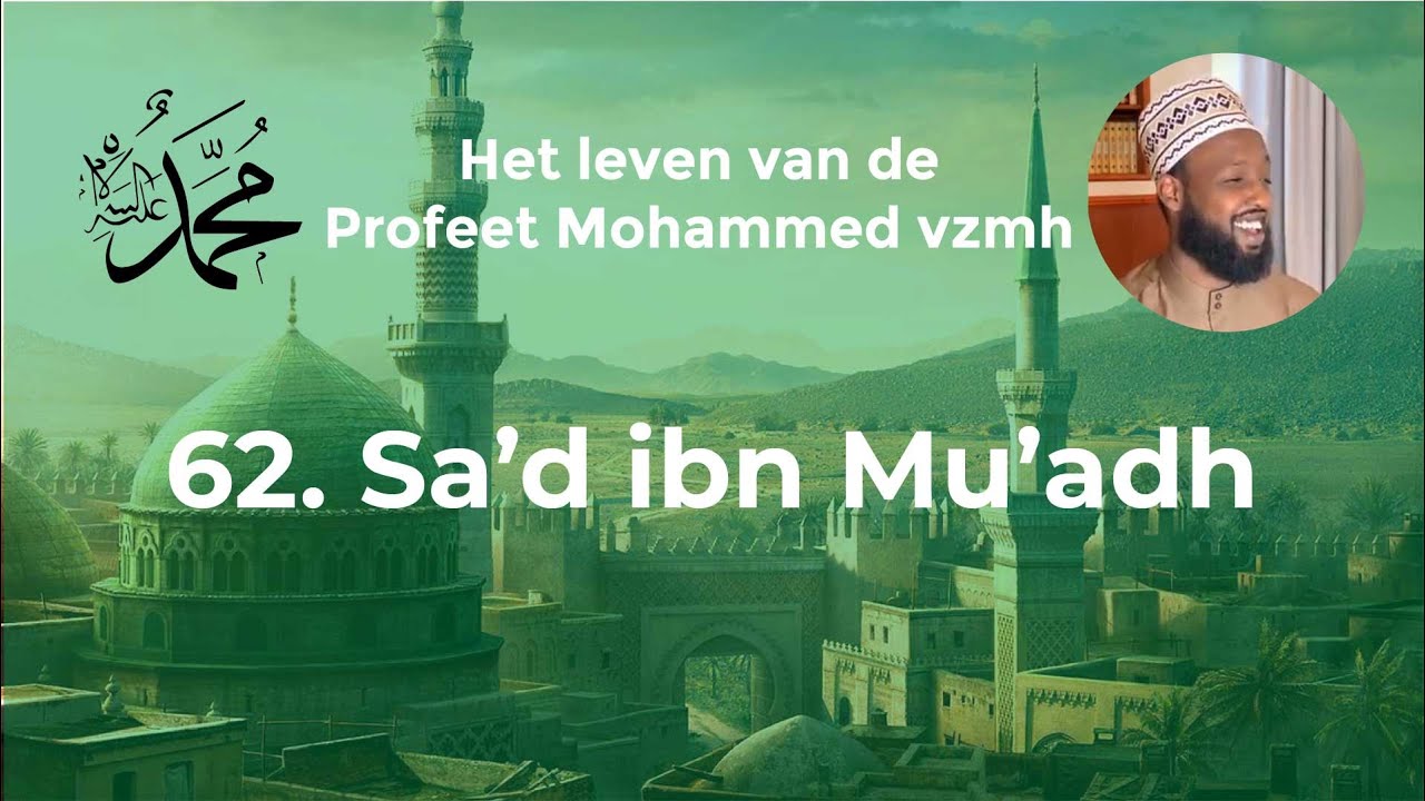 #62 het leven van profeet Mohammed ﷺ l Sa'd Ibn Mu'adh - YouTube - Het Leven Van De Profeet Mohammed Pdf