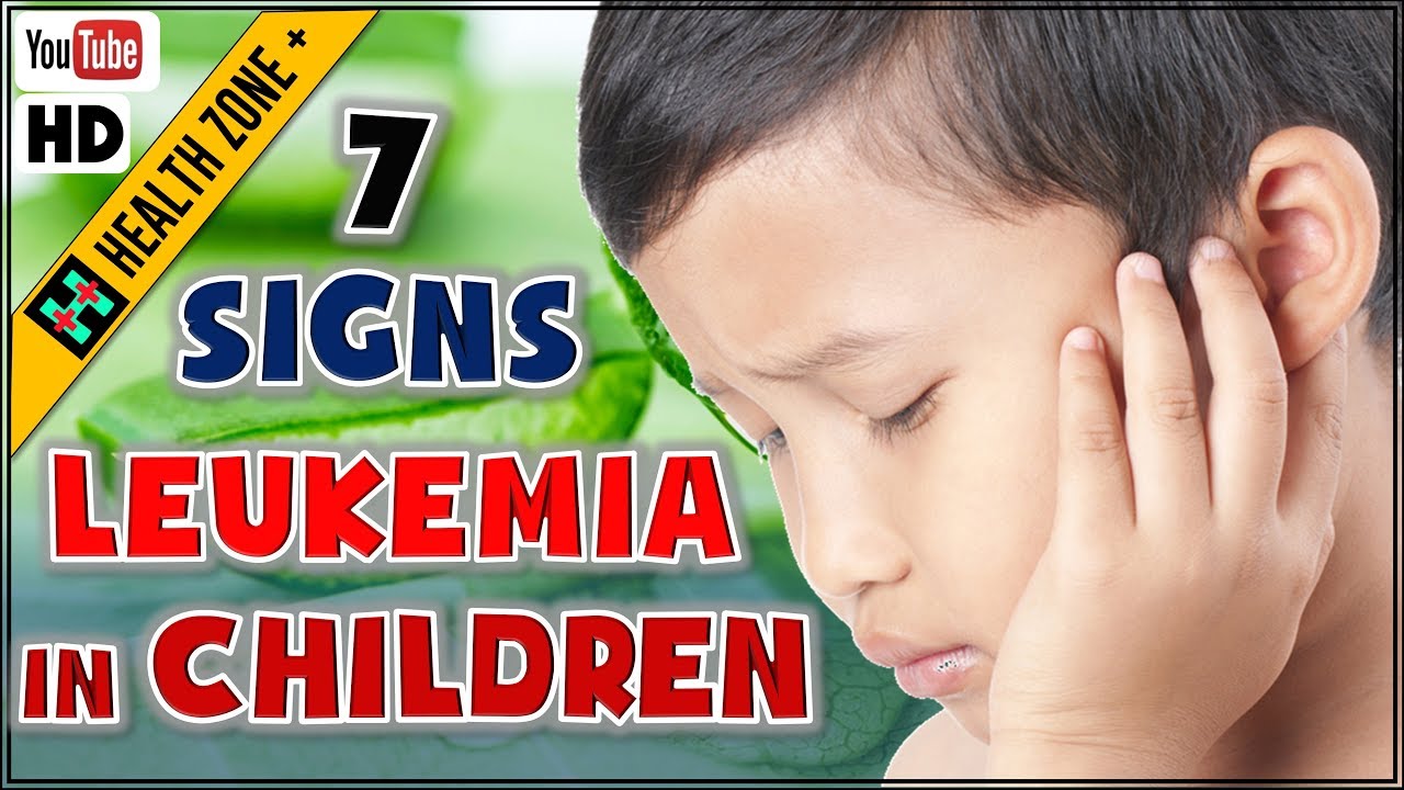 7 Symptoms of Leukemia in Children | Signs of Leukemia - YouTube - Symptomen Leukemie Kind 10 Jaar