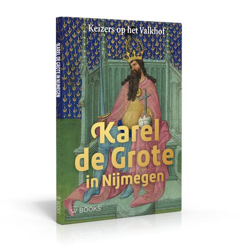 777: Karel de Grote in Nijmegen | Historiek - Karel De Grote In Nijmegen