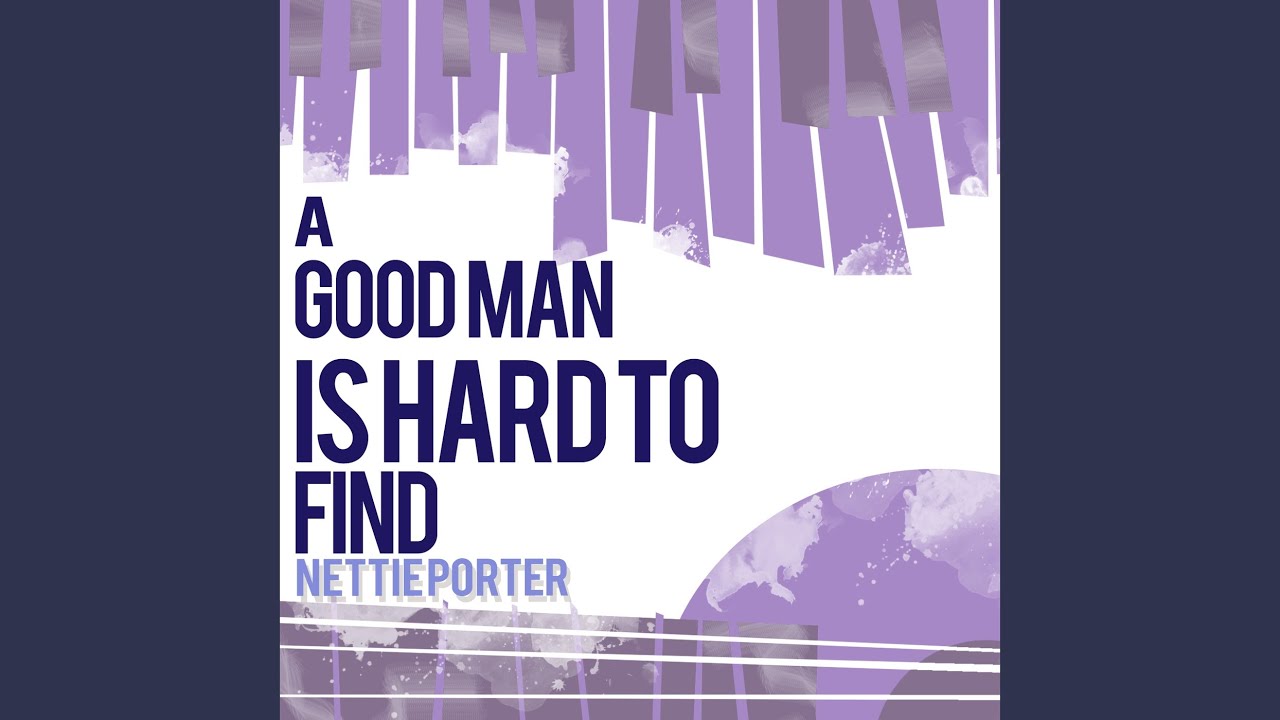 A Good Man Is Hard to Find - YouTube - Is A Good Man Hard To Find