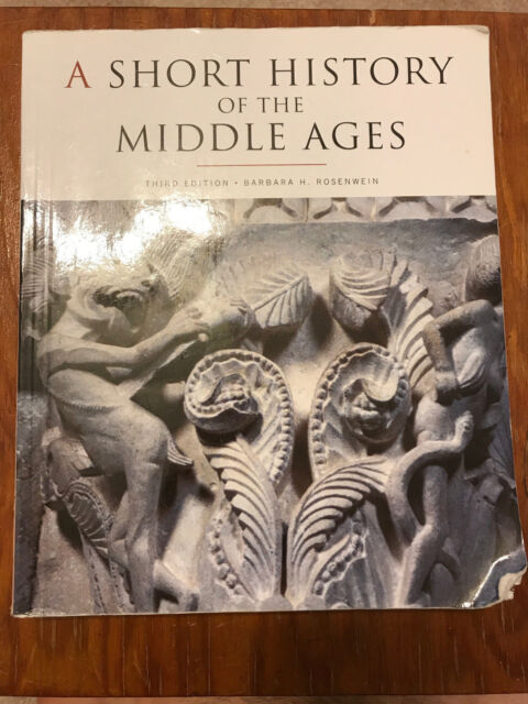 A Short History of the Middle Ages Third Edition by Barbara H - Rosenwein A Short History Of The Middle Ages