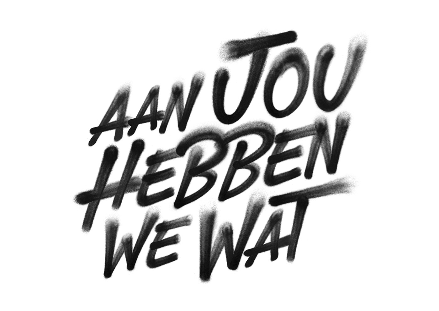 Aan Jou Hebben We Wat
