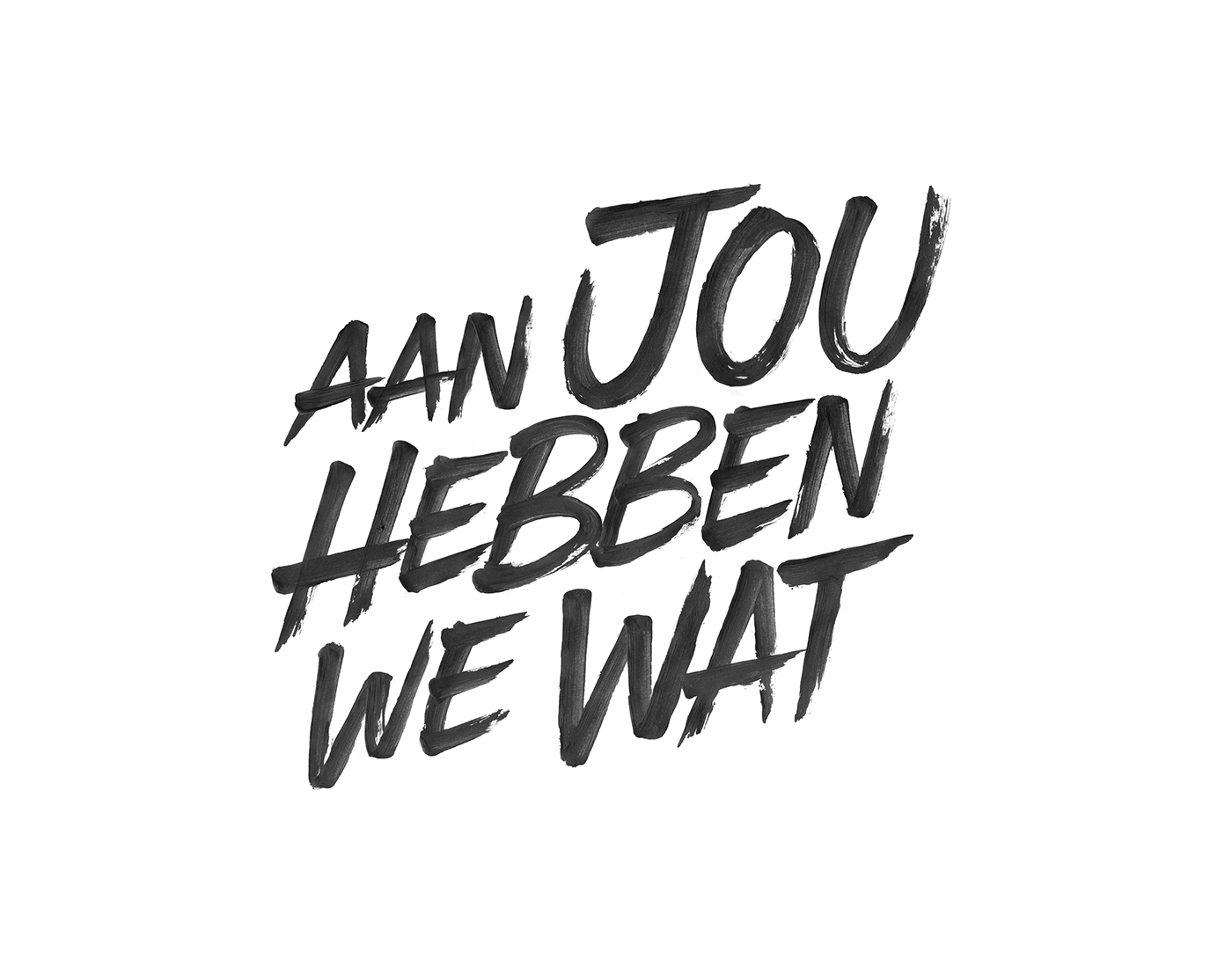 'Aan Jou Hebben We Wat' campaign :: Behance - Aan Jou Hebben We Wat