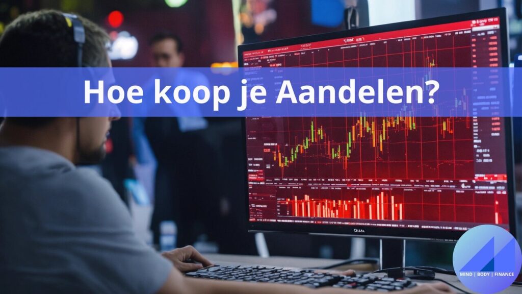 Aandelen kopen - Met deze kennis goed voorbereid - Hoe Koop Je Een Aandeel
