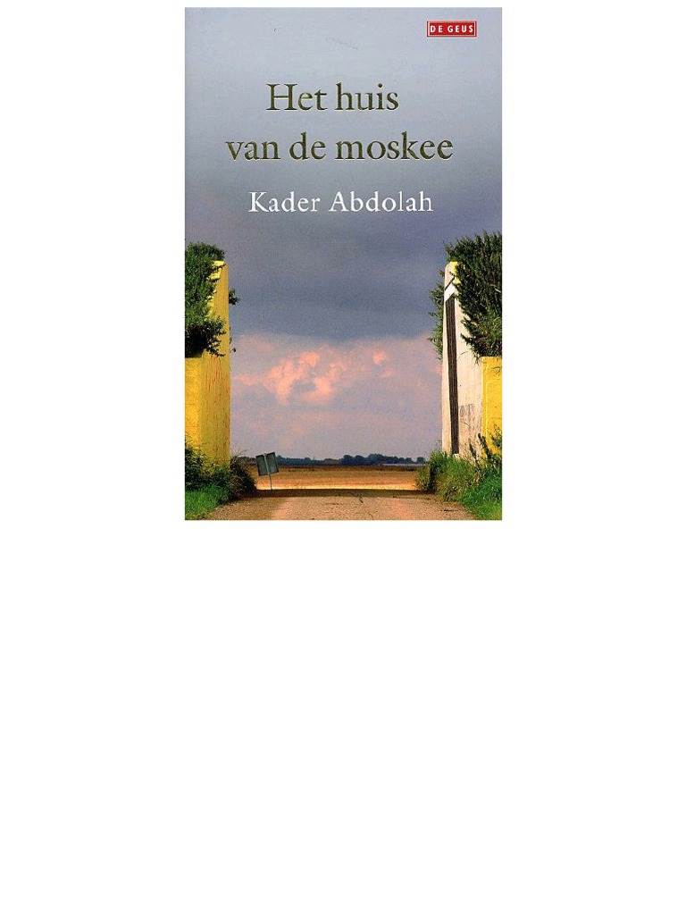 Abdolah Kader - Het Huis Van de Moskee Duch | PDF - Iraans-nederlandse Schrijver Van Het Huis Van De Moskee