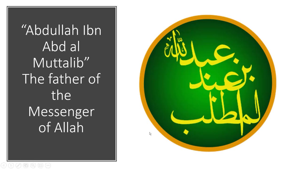 Abdullah ibn Abd al Muttalib - YouTube - Abd Allah Ibn Abd Al Muttalib
