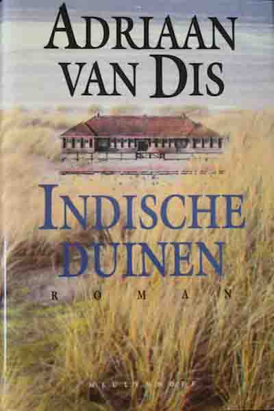 Adriaan van Dis - een digitale bibliografie - Adriaan Van Dis Indische Duinen