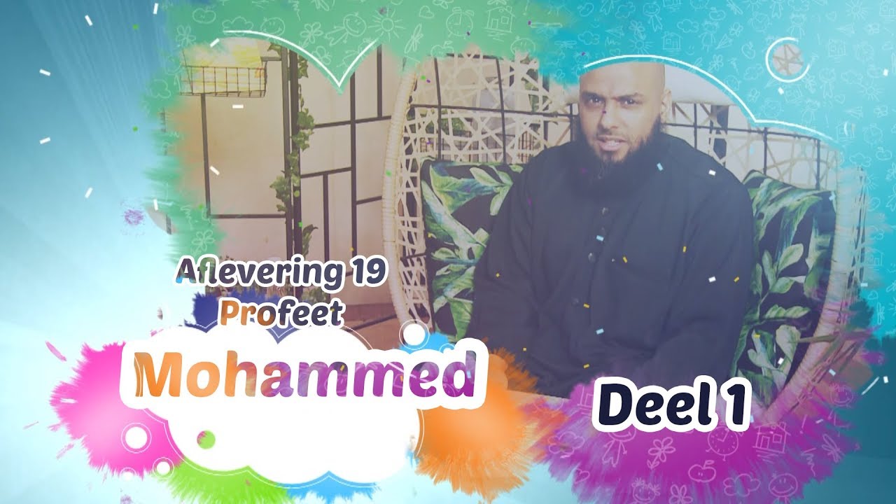 Aflevering 19 Profeet Mohammed deel1 - YouTube - Wanneer Is De Profeet Mohammed Geboren