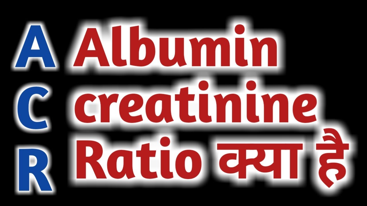 Albumin creatinine ratio | Albumin creatinine ratio explained - YouTube - Albumine Urine Portie Te Hoog
