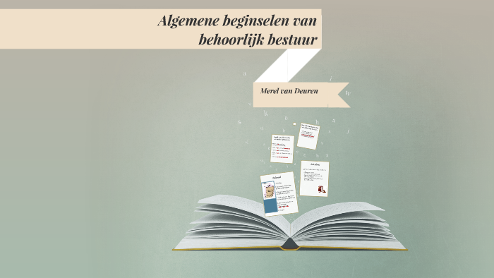 Algemene beginselen van behoorlijk bestuur by Merel van Deuren on Prezi - Algemene Beginselen Van Behoorlijk Proces