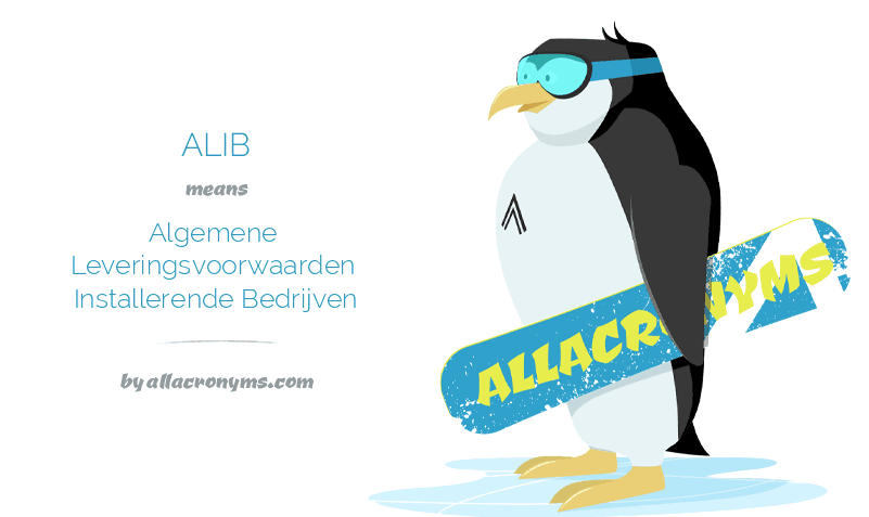 ALIB - Algemene Leveringsvoorwaarden Installerende Bedrijven - Algemene Leveringsvoorwaarden Installerende Bedrijven 2007