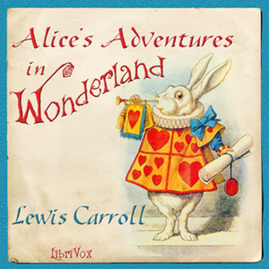 Alice's Adventures in Wonderland : Lewis Carroll : Free Download - Lewis Carroll's Alice's Adventures In Wonderland