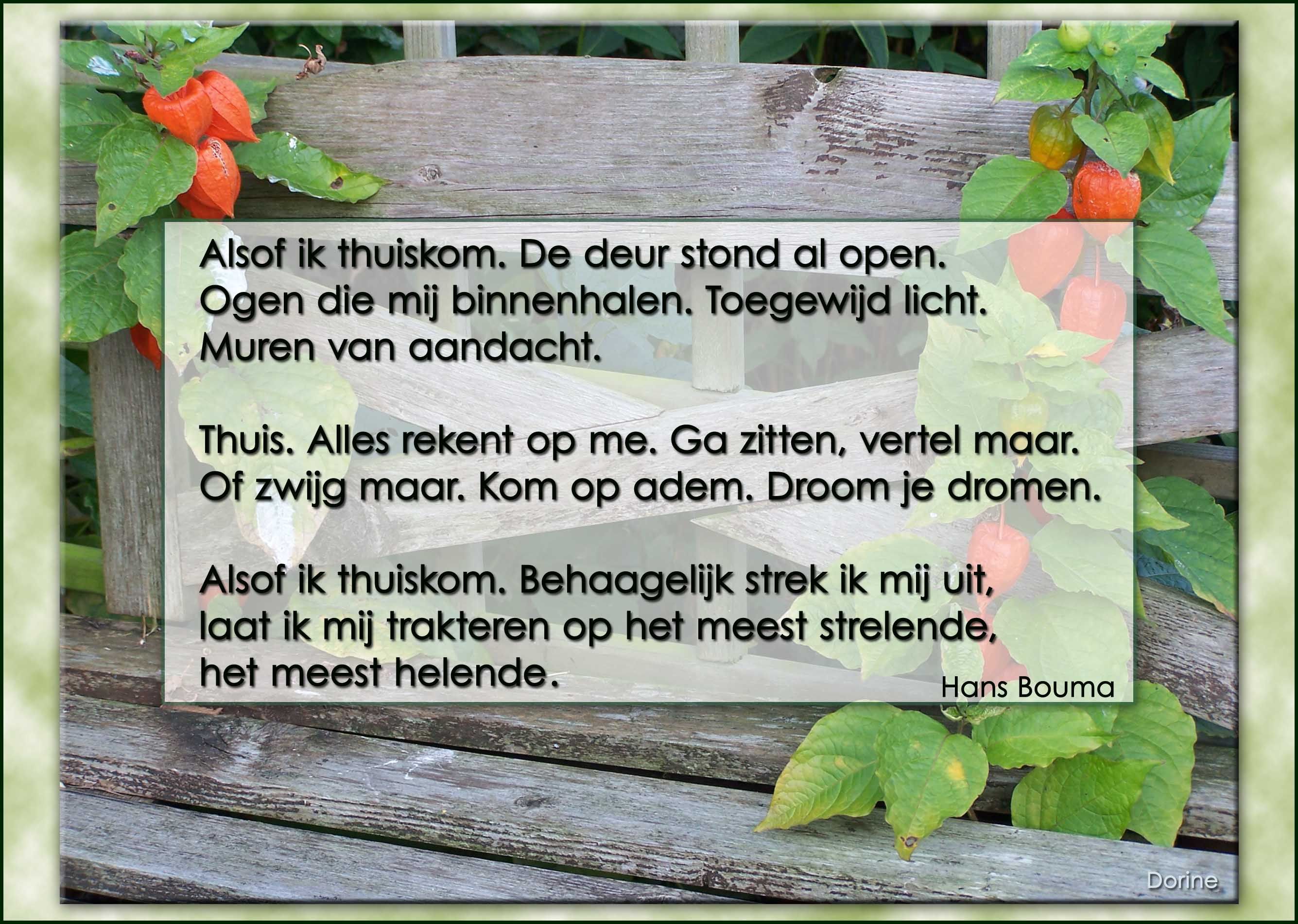 alsof ik thuis kom... Hans Bouma | Teksten, Gedichten, Woord - Gedichten Van Hans Bouma