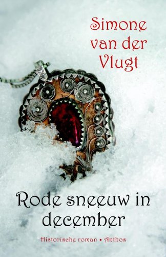 Amazon.com: Rode sneeuw in december: 9789041422668: Simone van der - Rode Sneeuw In December Samenvatting