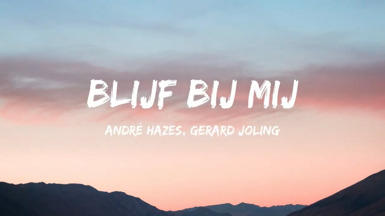 Andre Hazes & Gerard Joling - Blijf Bij Mij (Songtekst/Lyrics) - YouTube - Lyrics Blijf Bij Mij