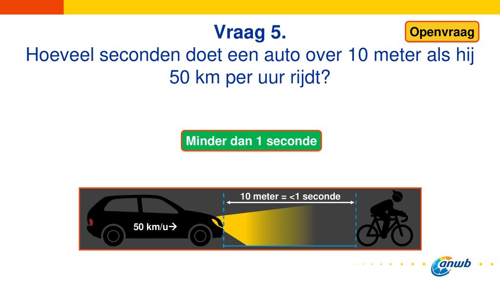 ‘ANWB-fietsverlichtingsactie… …bij jou op school’ - ppt download - 100 Meter In 10 Seconden Is Hoeveel Km Per Uur
