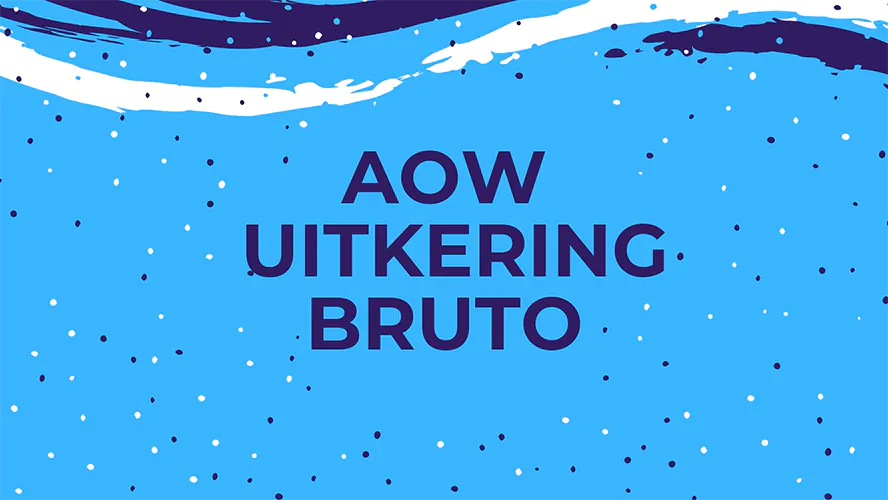 AOW en pensioen - Hoe Hoog Wordt De Aow Uitkering In 2024