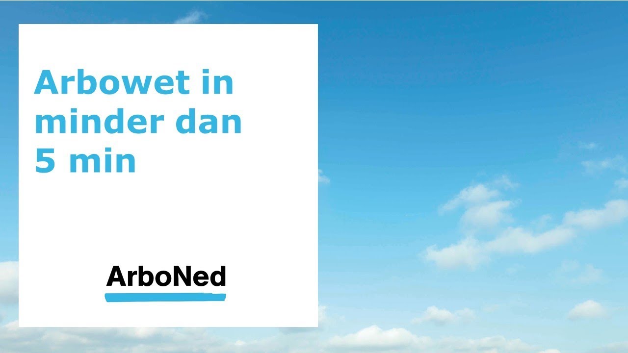 Arbowet in minder dan 5 minuten - YouTube - Wat Houd De Arbowet In