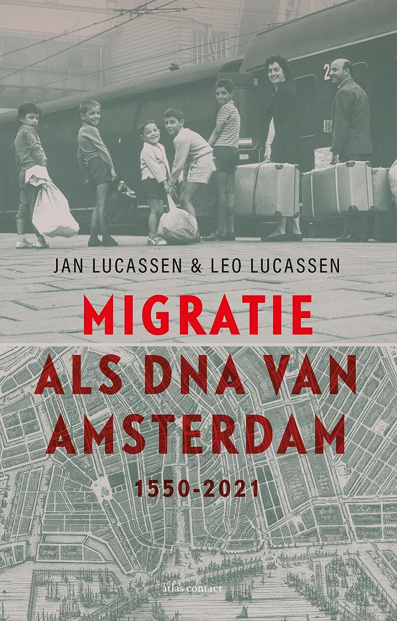 Architectura & Natura - Migratie als DNA van Amsterdam: 1550-2021 - Migratie Als Dna Van Amsterdam