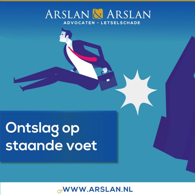 Arslan & Arslan Advocaten - Letselschade - Ontslag Staande Voet Dringende Reden