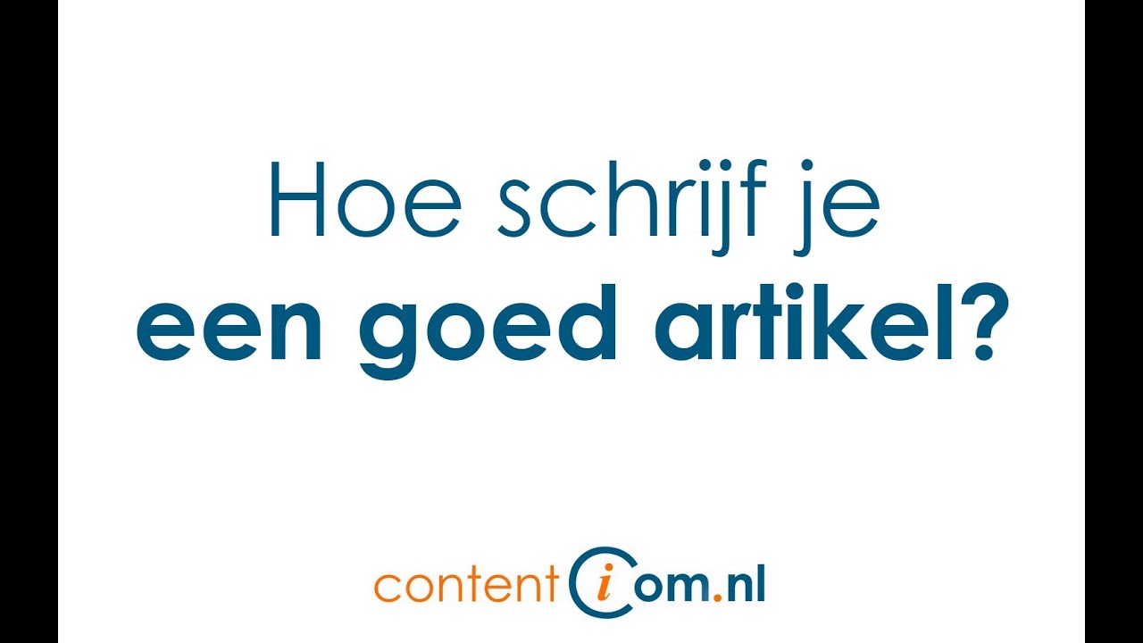 Artikel schrijven | Tips: Hoe schrijf je een goed artikel? - YouTube - Hoe Schrijf Je Een Goed Voorwoord