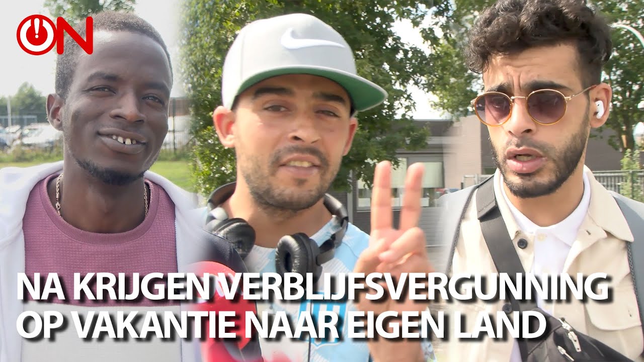 Asielzoekers gaan na krijgen verblijfsvergunning terug op vakantie naar - Asielzoekers Terug Naar Eigen Land