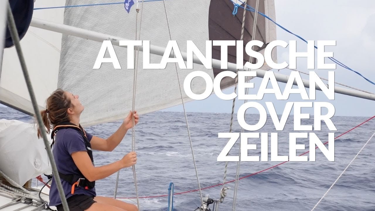 ATLANTISCHE OCEAAN OVER ZEILEN: hoe is het om bijna 3 weken op zee te - Eerste Vrouw Vliegt Over Atlantische Oceaan