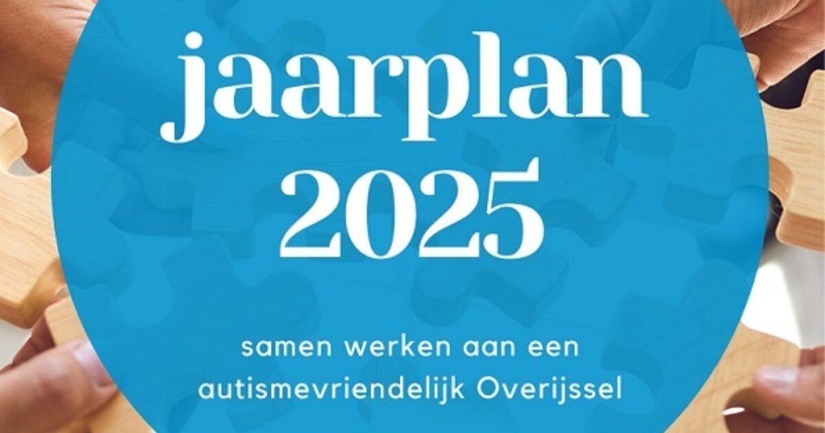 Autisme Overijssel - AKO Jaarplan 2025 - Al Het Goeds Voor 2025
